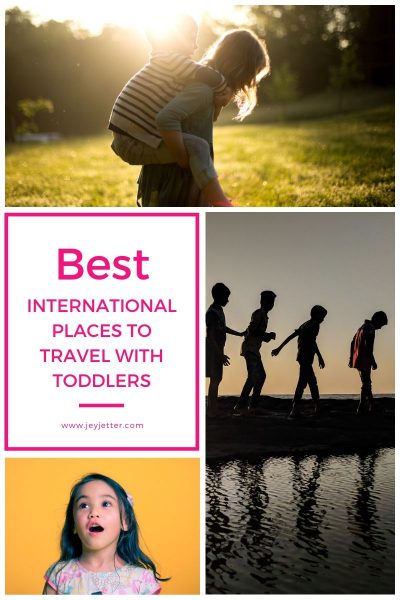 Pinterest collage showing children in nature and a slogan "Best International Places to Travel With Toddlers".
