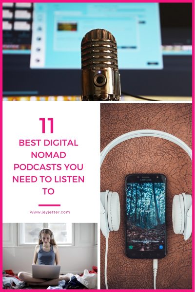 A photo collage and a title saying 11 Best Digital Nomad Podcasts you need to listen to; a microphone, smartphone, a girl with white headphones.